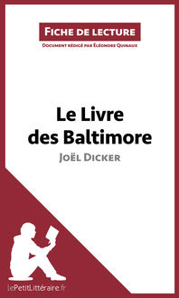 Le Livre des Baltimore de Joël Dicker (Fiche de lecture), lePetitLittéraire.fr, Eléonore Quinaux