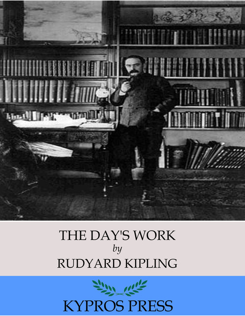 The Day’s Work, Joseph Rudyard Kipling