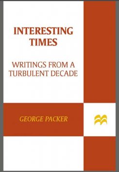 Interesting Times, George Packer