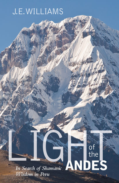 Light of the Andes, J.E.Williams
