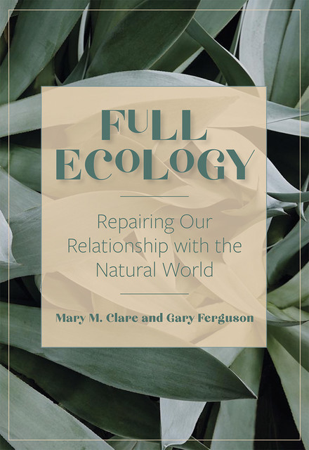 Full Ecology, Gary Ferguson, Mary M. Clare