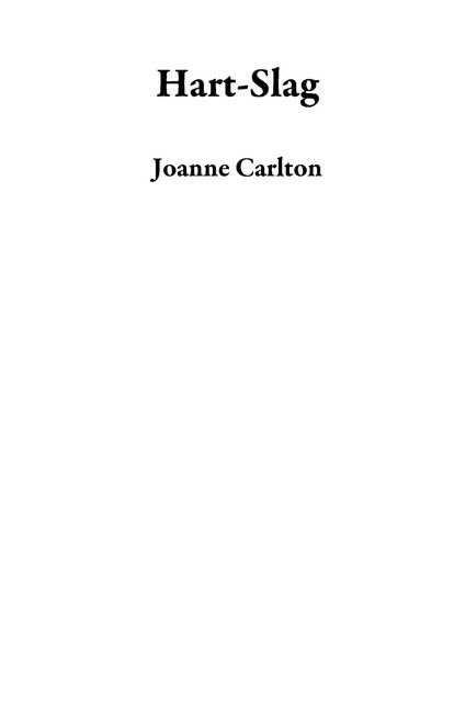 Hart-Slag, Joanne Carlton