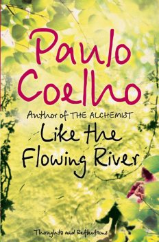 1coelho_paulo_like_the_flowing_river, Paulo Coelho