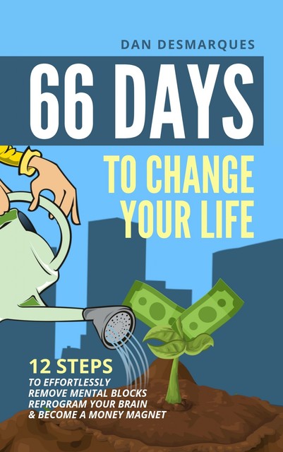 66 Days to Change Your Life, Dan Desmarques
