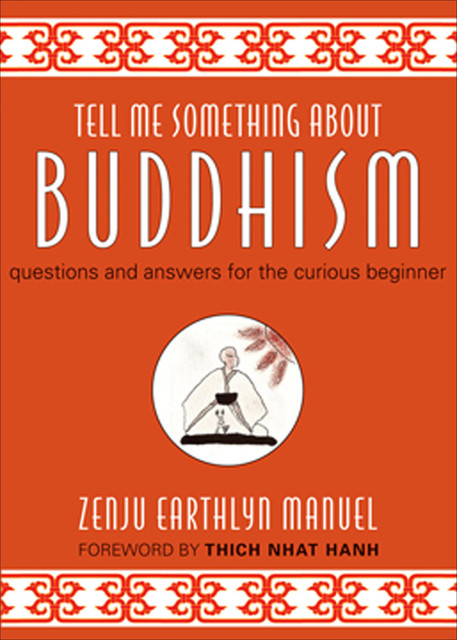 Tell Me Something About Buddhism, Zenju Earthlyn Manuel