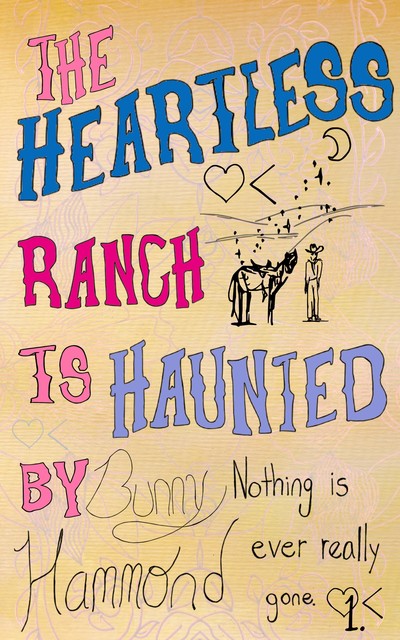 The Heartless Ranch Is Haunted, Bunny Hammond