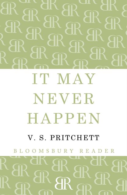 It May Never Happen, V.S.Pritchett
