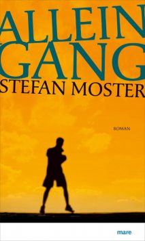 Alleingang, Stefan Moster