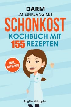 Schonkost Kochbuch, Brigitte Holzapfel