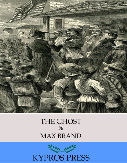 The Ghost, Max Brand