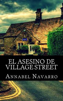 El Asesino De Village Street, Annabel Navarro