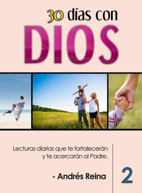 30 Días con Dios (Volumen 2), Andrés Reina