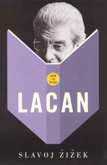 How To Read Lacan, Slavoj Zizek