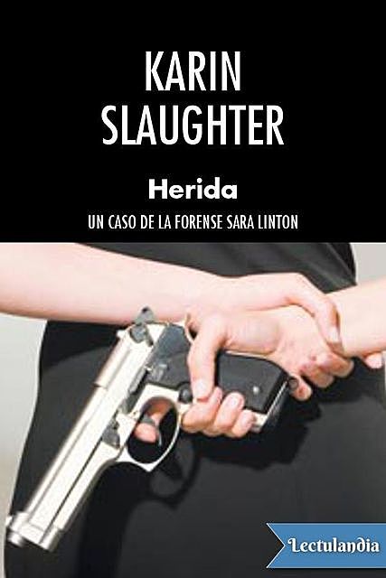 Herida, Karin Slaughter