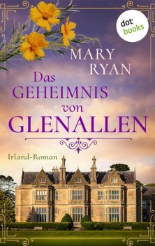 Das Geheimnis von Glenallen, Mary Ryan