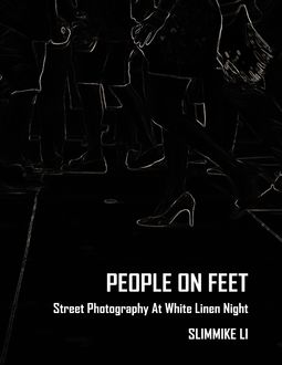 People On Feet – Street Photography At White Linen Night, Slimmike Li