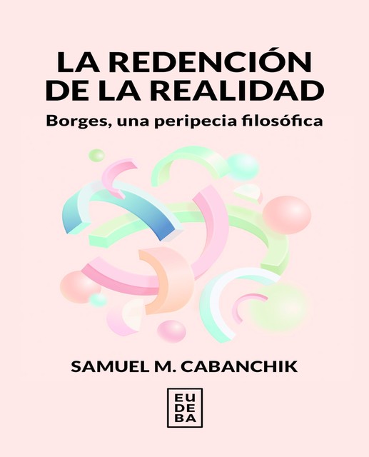 La redención de la realidad, Samuel Cabanchik