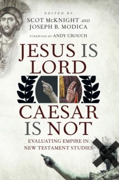 Jesus Is Lord, Caesar Is Not, Scot McKnight