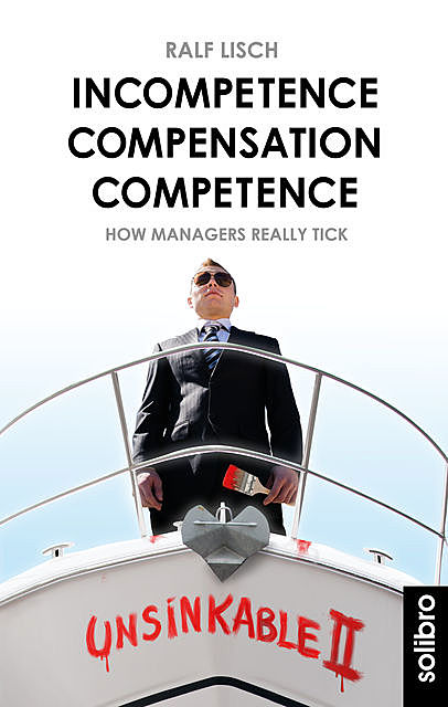 Incompetence Compensation Competence, Ralf Lisch