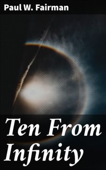 Ten From Infinity, Paul W.Fairman