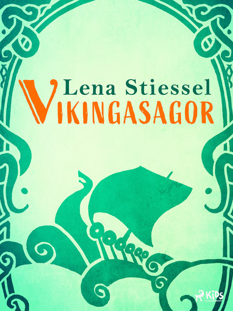 Vikingasagor, Lena Stiessel