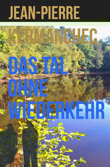 Das Tal ohne Wiederkehr, Jean-Pierre Kermanchec