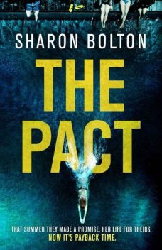 The Pact: A dark and compulsive thriller about secrets, privilege and revenge, S.J.Bolton