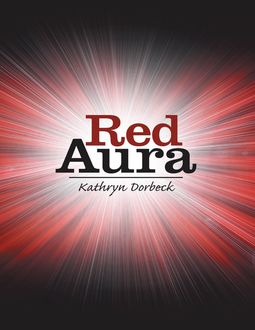 Red Aura, Kathryn Dorbeck