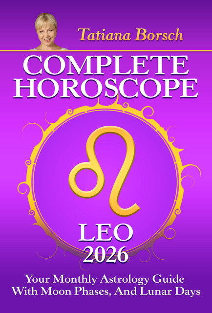 Complete Horoscope Leo 2026, Tatiana Borsch
