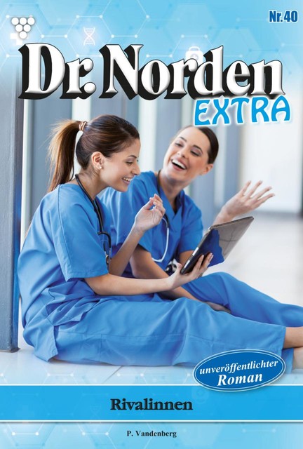 Dr. Norden Extra 40 – Arztroman, Patricia Vandenberg