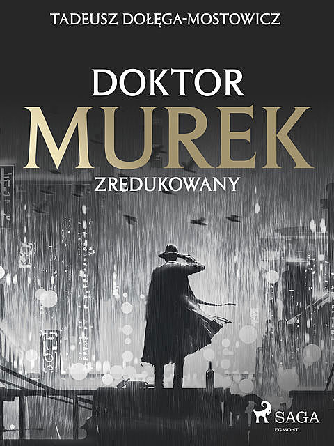 Dr. Murek zredukowany, Tadeusz Dołęga-Mostowicz