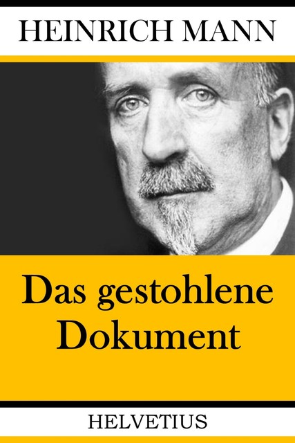 Das gestohlene Dokument, Heinrich Mann