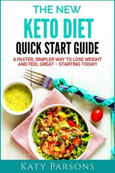 The New Atkins Diet Quick Start Guide, Katy Parsons