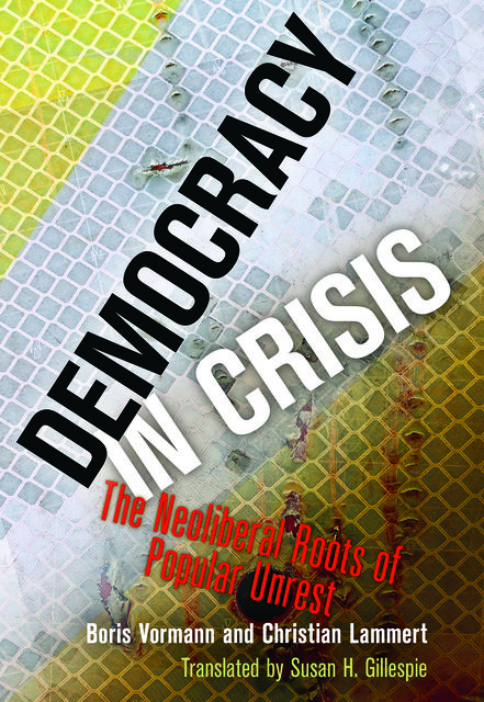 Democracy in Crisis, Boris Vormann, Christian Lammert