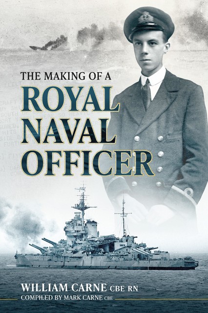 The Making of a Royal Naval Officer, William Carne