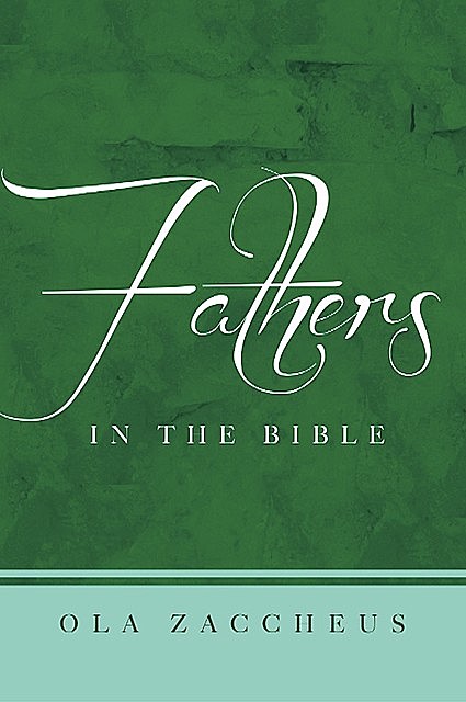 Fathers In The Bible, Ola Zaccheus