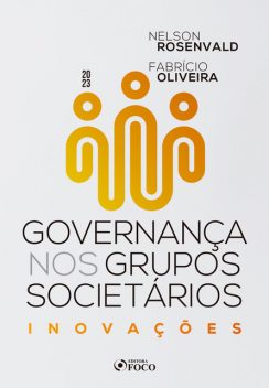 Governança nos grupos societários, Nelson Rosenvald, Fabrício Oliveira