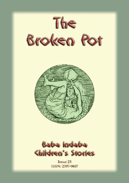 THE BROKEN POT – A Fairy Tale from India, Anon E. Mouse