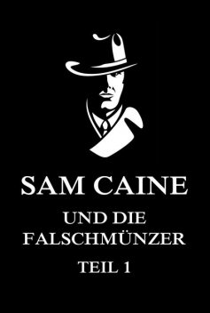 Sam Caine und die Falschmünzer, Teil 1, Juergen Beck