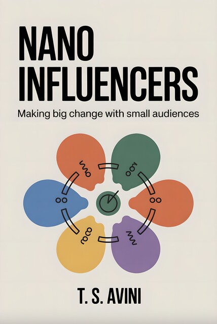 Nano Influencers, T. S Avini