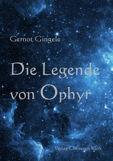 Die Legende von Ophyr, Gernot Gingele