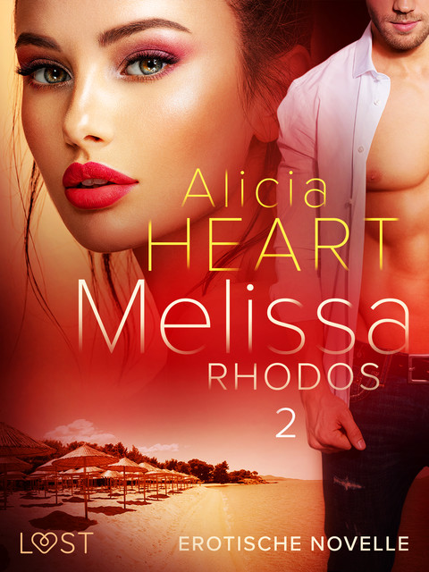 Melissa 2: Rhodos – Erotische Novelle, Alicia Heart