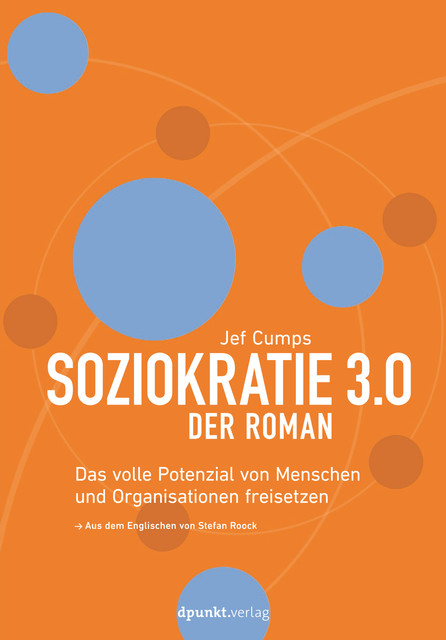 Soziokratie 3.0 – Der Roman, Jef Cumps