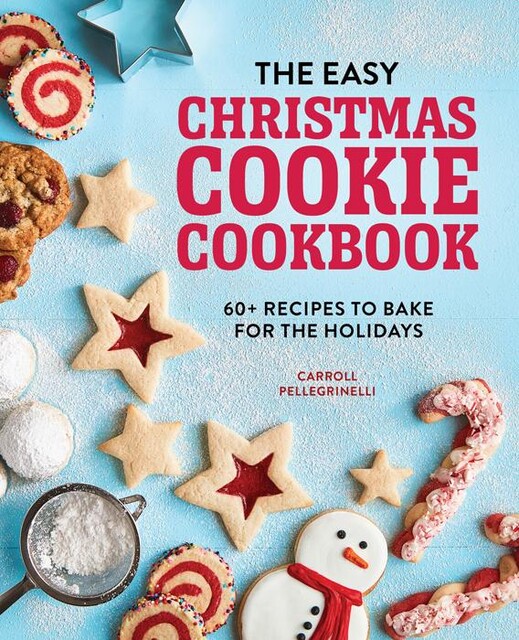 The Easy Christmas Cookie Cookbook, Carroll Pellegrinelli