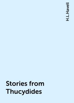 Stories from Thucydides, H.L.Havell