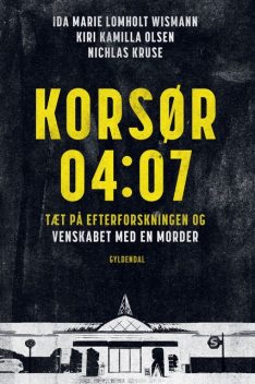 Korsør 04:07, Nichlas Kruse, Kiri Kamilla Olsen, Ida Marie Lomholt Wismann