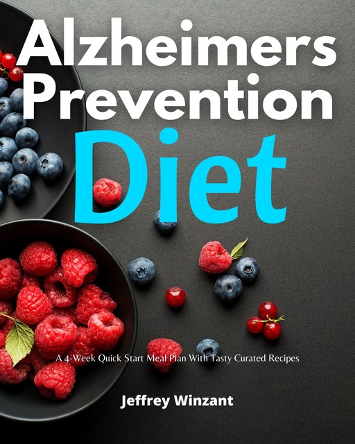 Alzheimer's Prevention Diet, Jeffrey Winzant