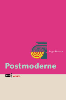 Postmoderne, Roger Behrens