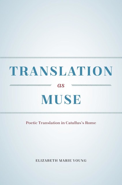 Translation as Muse, Elizabeth Young