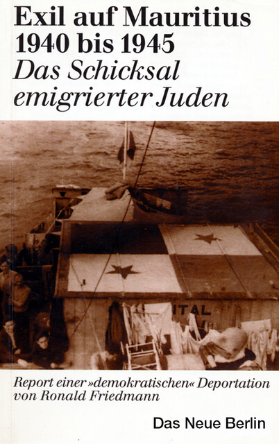 Exil auf Mauritius 1940 bis 1945, Ronald Friedmann